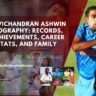 Ravichandran Ashwin Biography: Records, Achievements, Career Stats, and Family Details By BioStoryPedia.com